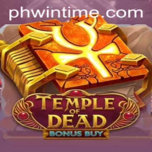 Exploring the Thrills of Temple of Dead Bonus Buy and the Excitement of Win Time
